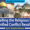 Jerusalem to Babri Mosques: Unravelling the Religious Divide for Unified Conflict Resolution.